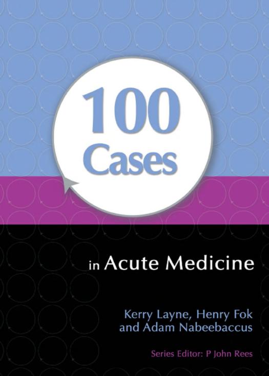 100 Cases in Acute Medicine 1st Edition