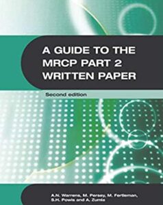 A Guide to the MRCP Part 2 Written Paper 2Ed (Hodder Arnold Publication) 2nd Edition