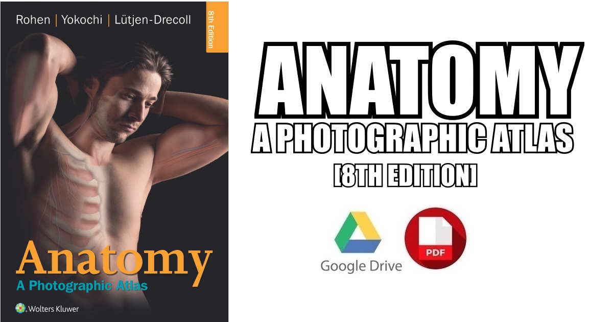 Anatomy A Photographic Atlas 8th Edition