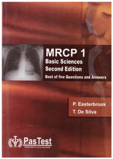 MRCP 1 Basic Medical Sciences Best of Five Questions and Answers, 2nd Edition 2004