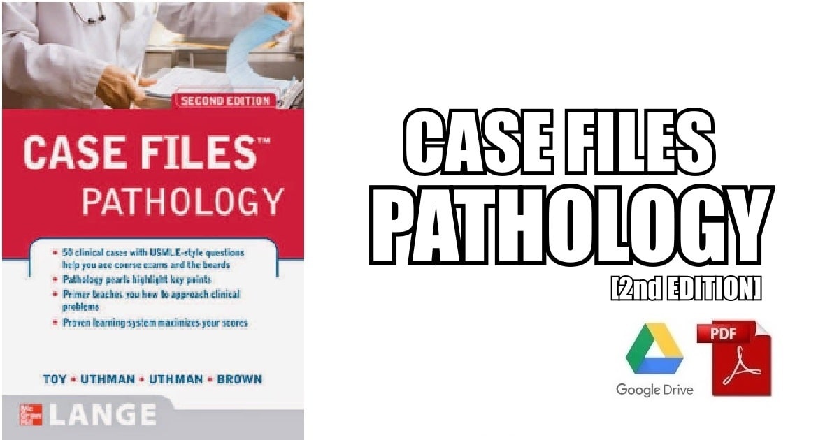 Case Files Pathology 2nd Edition
