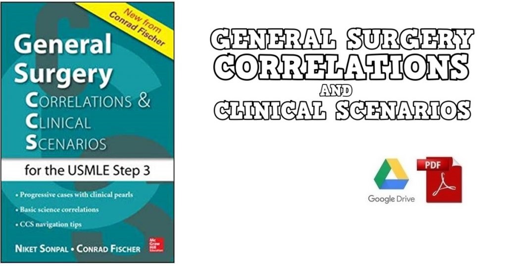 General Surgery Correlations and Clinical Scenarios for USMLE Step 3 1st Edition 