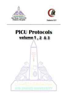 Ain Shams University PICU protocols (volume 1, 2 & 3 in one
