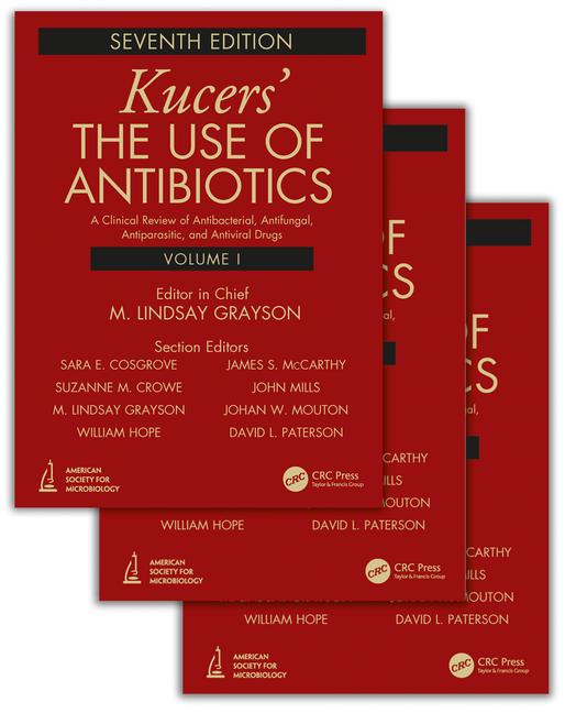 Kucers’ The Use of Antibiotics 7th Edition 2018