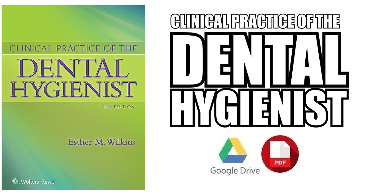 Clinical Practice of the Dental Hygienist 12th Edition
