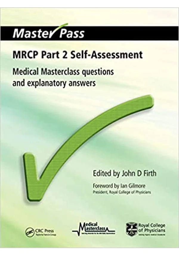 MRCP Part 2 Self-Assessment – Medical Masterclass Questions and Explanatory Answers