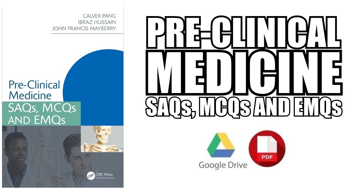 Pre-Clinical Medicine: SAQs MCQs and EMQs 1st Edition