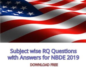 Download Subject wise RQ Questions with Answers for NBDE 2019 Exams