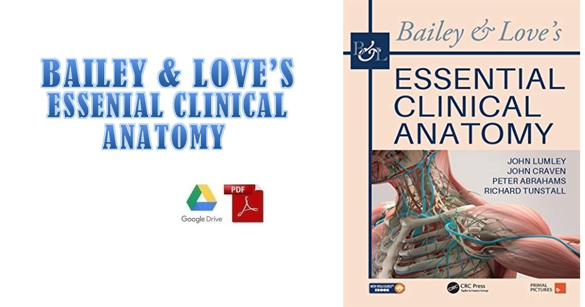 Bailey & Love’s Essential Clinical Anatomy – 1st edition