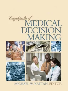 Encyclopedia of Medical Decision Making – 2 Volume Set – 1st edition