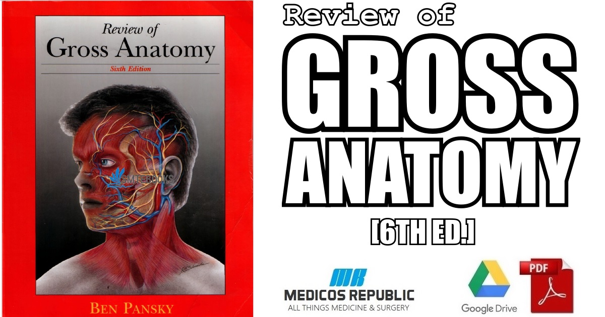 Review of Gross Anatomy 6th Edition