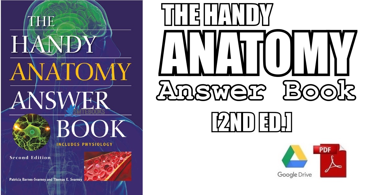 The Handy Anatomy Answer Book 2nd Edition