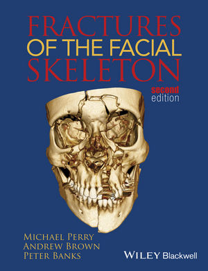 Fractures Of The Facial Skeleton 2nd Edition by Petter Banks