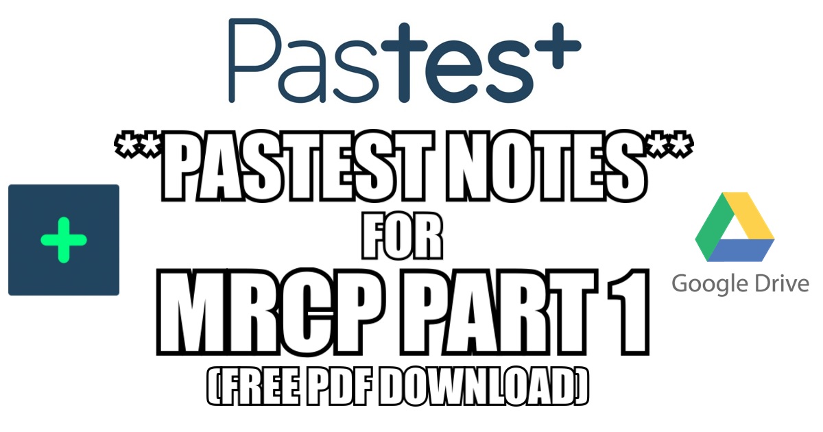 Pastest Notes for MRCP Part 1