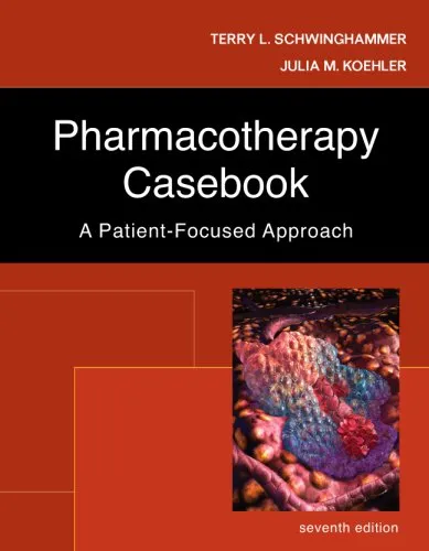 Pharmacotherapy Casebook: A Patient Focused Approach 7th Edition