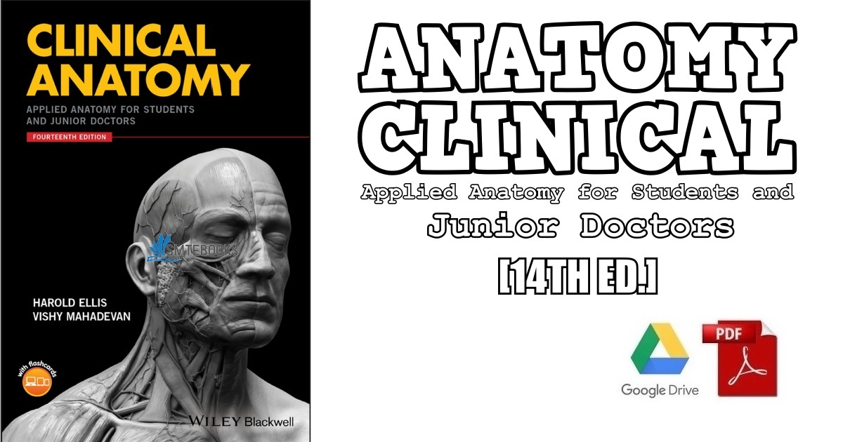 Clinical Anatomy: Applied Anatomy for Students and Junior Doctors 14th Edition