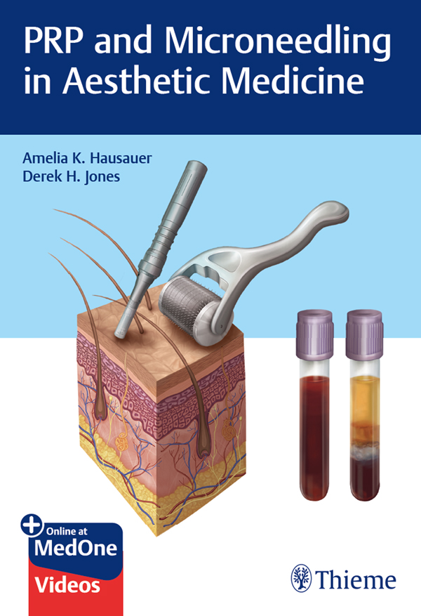 PRP and Microneedling in Aesthetic Medicine 1st Edition