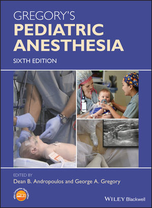 Gregory’s Pediatric Anesthesia 6th Edition