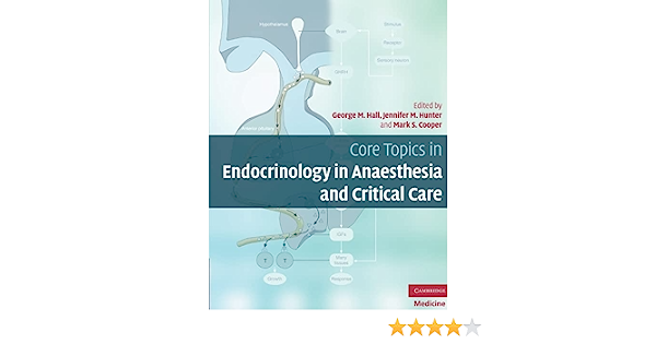 Core Topics In Endocrinology In Anaesthesia And Critical Care 1st Edition
