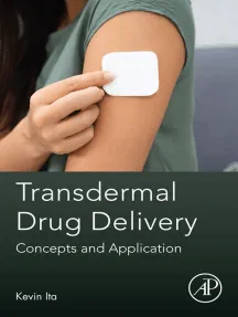 Transdermal Drug Delivery Concepts and Application – First edition
