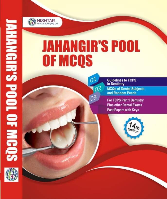 Jahangir’s Pool of MCQs for FCPS Dentistry 14th Edition