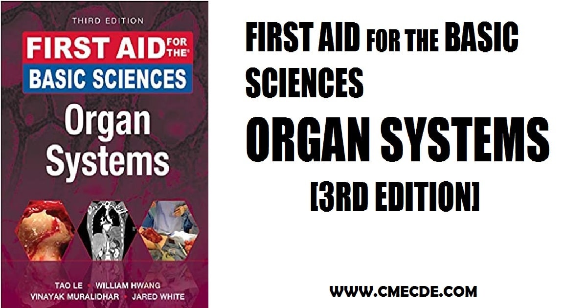 First Aid for the Basic Sciences: Organ Systems 3rd Edition