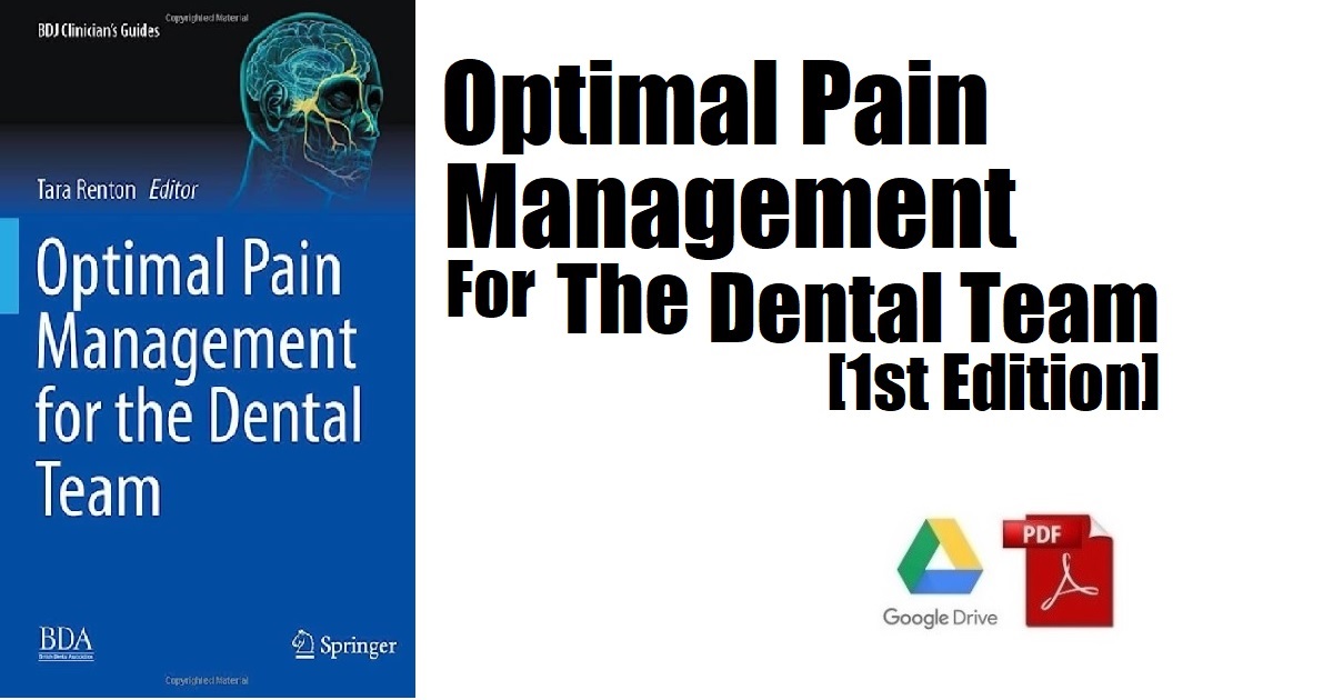 Optimal Pain Management for the Dental Team 