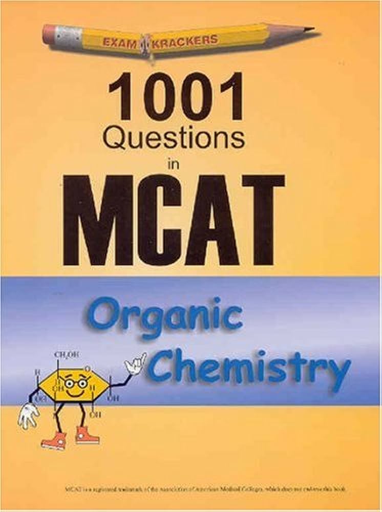 Examkrackers 1001 Questions in MCAT, Organic Chemistry
