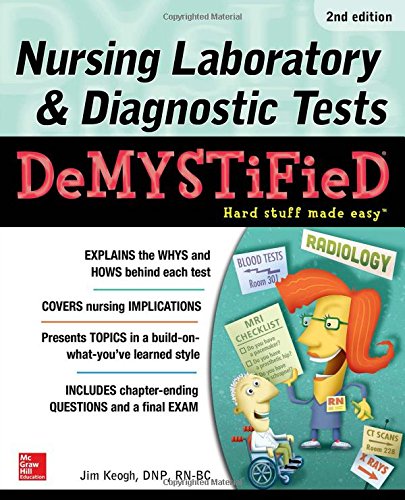 Nursing Laboratory & Diagnostic Tests Demystified 2nd Edition 2018