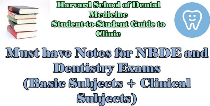 Must have Notes for NBDE and Dentistry Exams